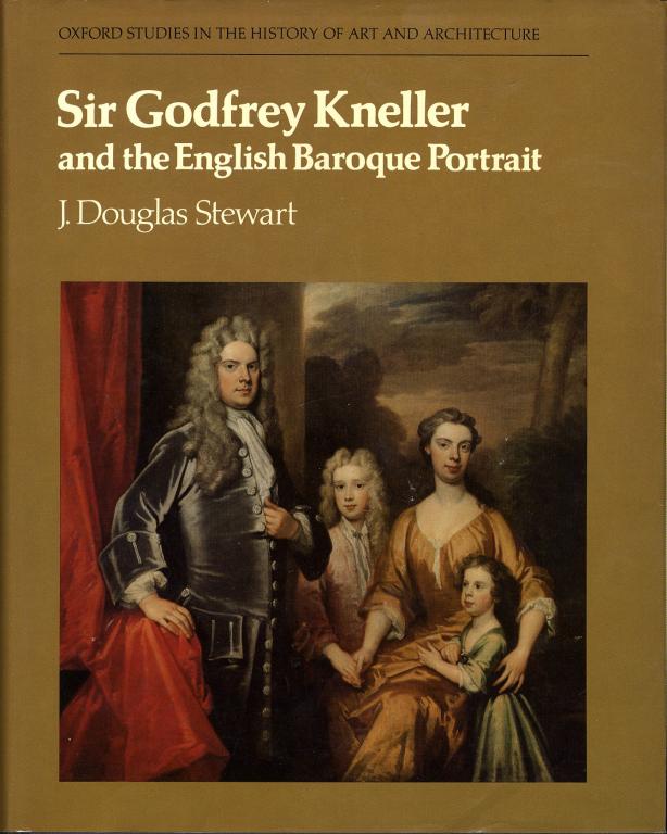 Appraisal: STEWART J DOUGLAS - SIR GODFREY KNELLER AND THE ENGLISH