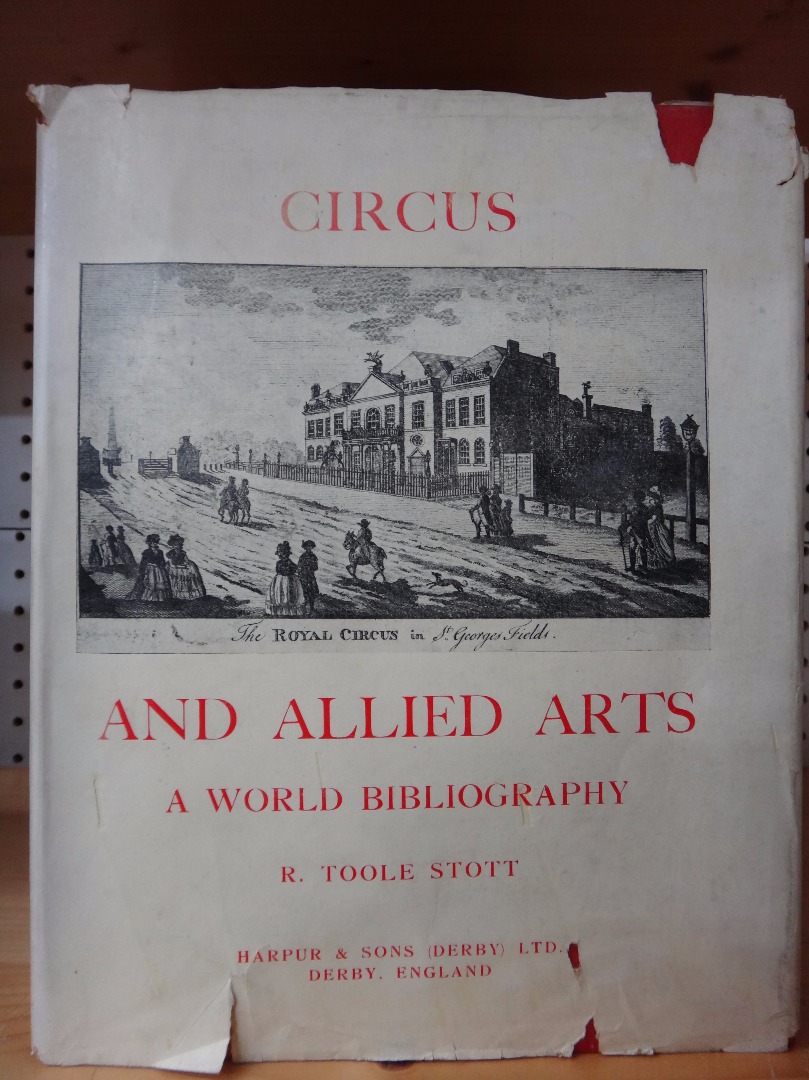 Appraisal: TOOLE STOTT R Circus and Allied Arts a world bibliography