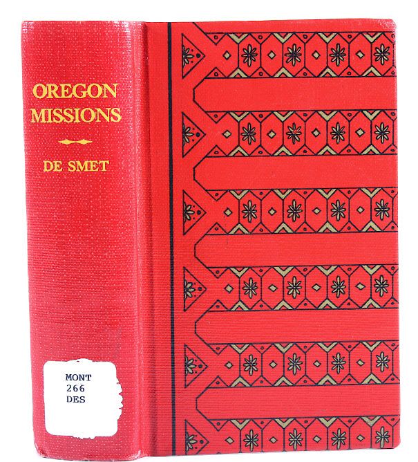 Appraisal: First Edition of Oregon Missions by De Smet c Featured