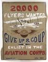 Appraisal: WWI AVIATION RECRUITMENT POSTER DESIGN - ' Flyers Wanted Give