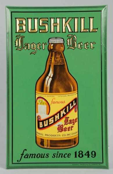 Appraisal: Bushkill Beer Tin Over Cardboard Sign Manufactured by the Permanent