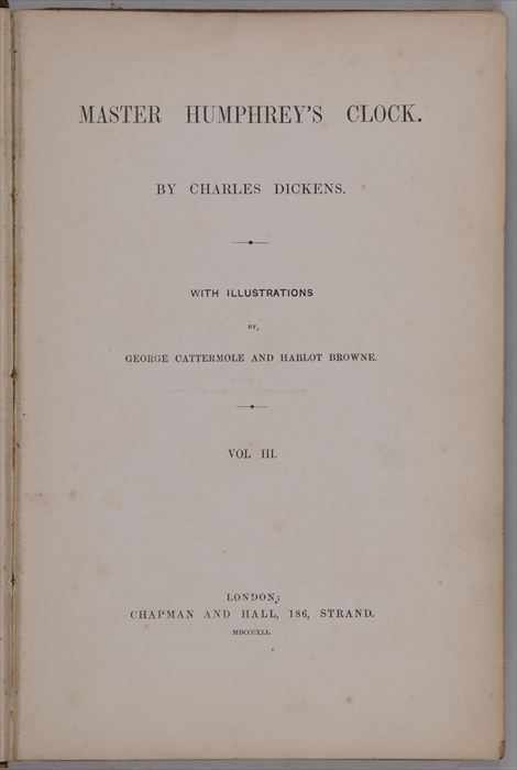 Appraisal: DICKENS CHARLES MASTER HUMPHREY'S CLOCK London Chapman Hall - First