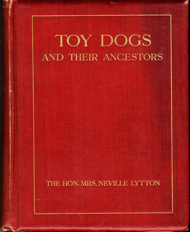 Appraisal: LYTTON JUDITH ANNE BARONESS WENTWORTH MRS NEVILLE TOY DOGS AND