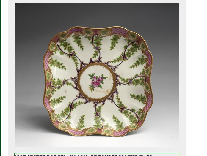 Appraisal: WORCESTER PORCELAIN SQUARE DISH FROM THE 'EARL MANVERS' SERVICE -