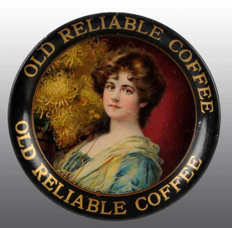 Appraisal: Tin Old Reliable Coffee Tip Tray Description Beautiful image of