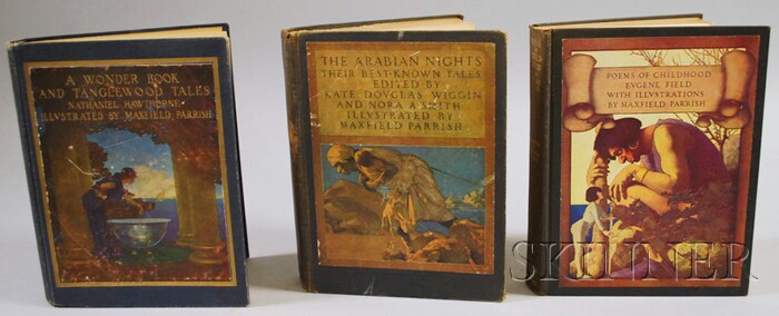 Appraisal: Three Maxfield Parrish Illustrated Books Poems of Childhood The Arabian