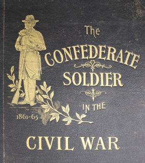 Appraisal: The Confederate Soldier In The Civil War edited by Ben