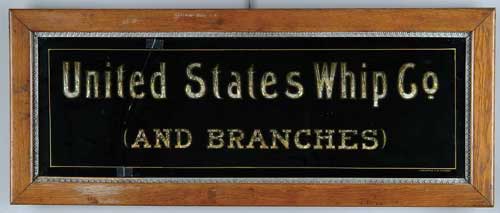 Appraisal: REVERSE PAINTED SIGN UNITED STATES WHIP CO Black painted background