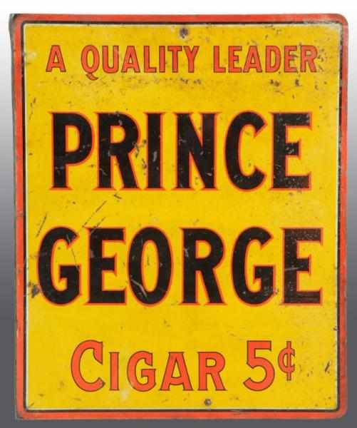 Appraisal: Prince George Cigar Flange Tin Sign Description Double sided One