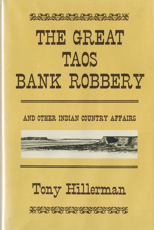 Appraisal: Tony Hillerman The Great Taos Bank Robbery Hillerman Tony The