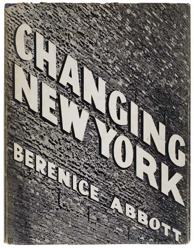 Appraisal: ABBOTT BERENICE Changing New York Illustrated with reproductions of Abbott's