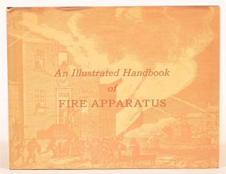 Appraisal: vol Handbook of Fire Apparatus Inscribed Daly Robrecht An Illustrated