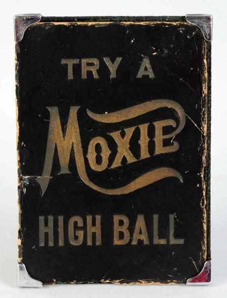 Appraisal: Cardboard Moxie High Ball Sign to Rare sign to find