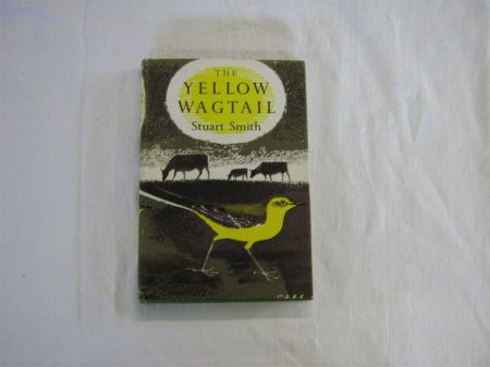 Appraisal: STUART SMITH THE YELLOW WAGTAIL st edn New Naturalist Monograph