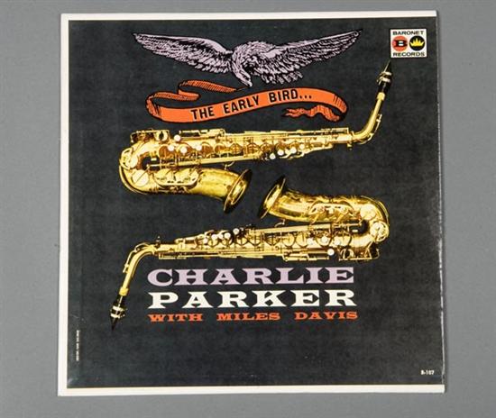 Appraisal: Charlie Parker LPs The Early Bird Baronet B- The Happy