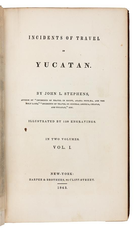 Appraisal: STEPHENS John Lloyd - Incidents of Travel in Yucatan New