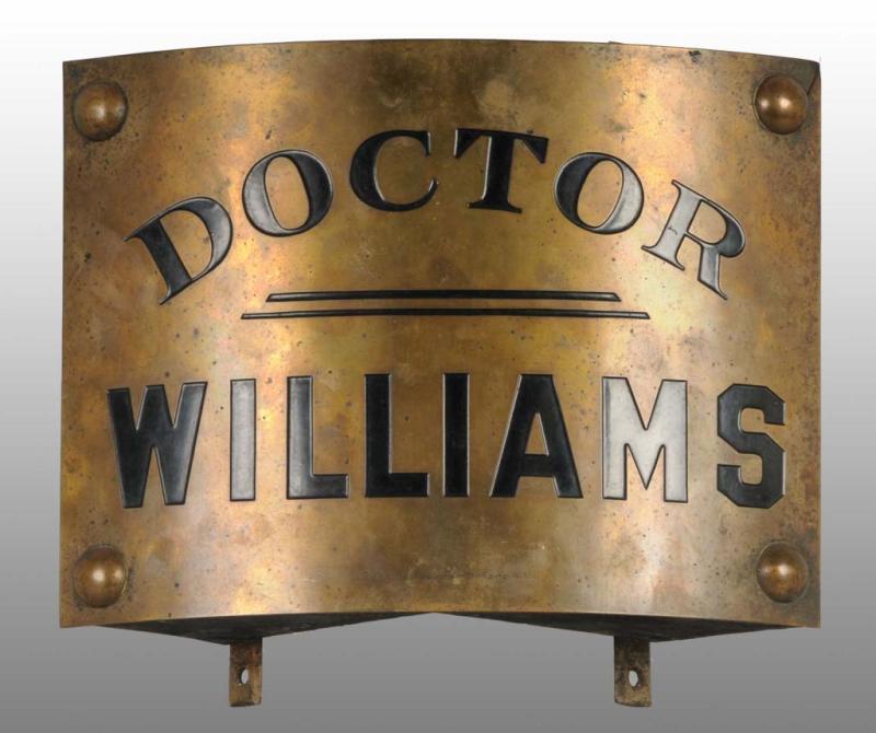 Appraisal: Early Brass Dr Williams Corner Sign Description Circa to On