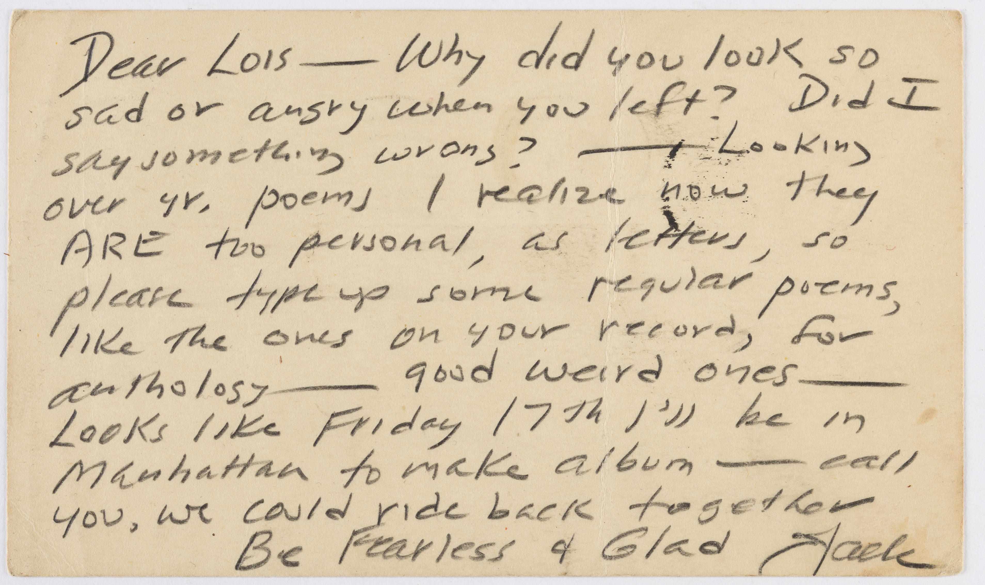 Appraisal: KEROUAC JACK - ''BE FEARLESS GLAD ''Autograph Postcard Signed ''Jack''