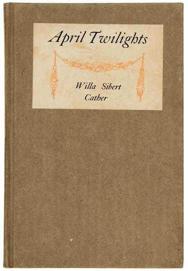 Appraisal: CATHER Willa April Twilights Boston Richard G Badger vo Title