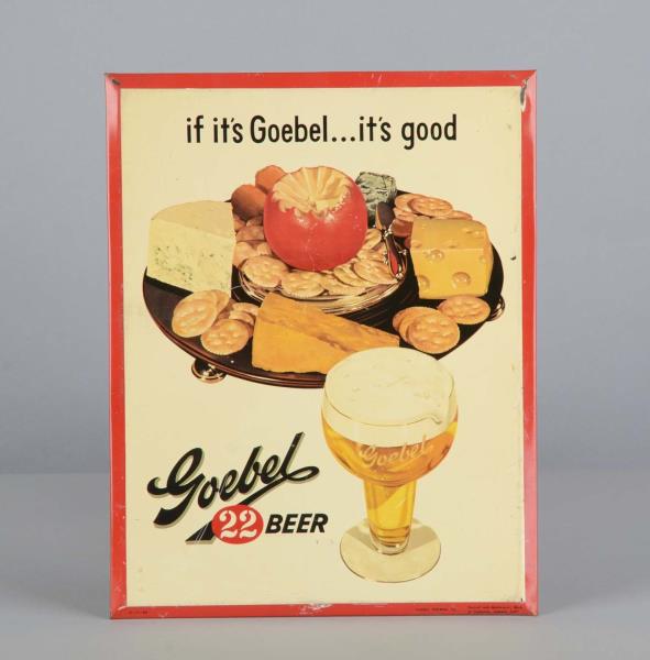 Appraisal: Goebel Beer Tin Advertising Sign This lithograph on tin sign