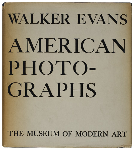 Appraisal: EVANS WALKER American Photographs Finely illustrated with reproductions of Evans's