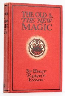 Appraisal: The Old and The New Magic Evans Henry Ridgely The