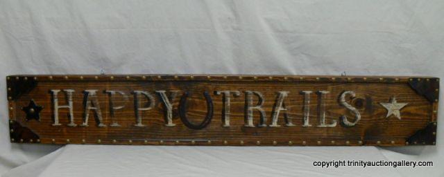 Appraisal: Hand Built Painted Happy Trails Western Sign - Solid pine