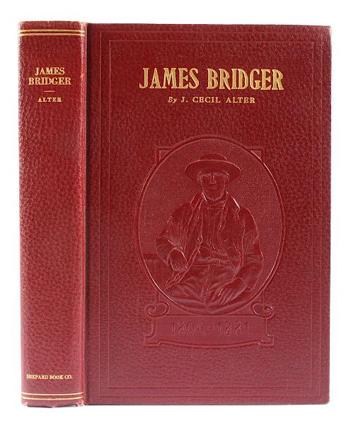 Appraisal: James Bridger by J Cecil Alter st Edition Signed This