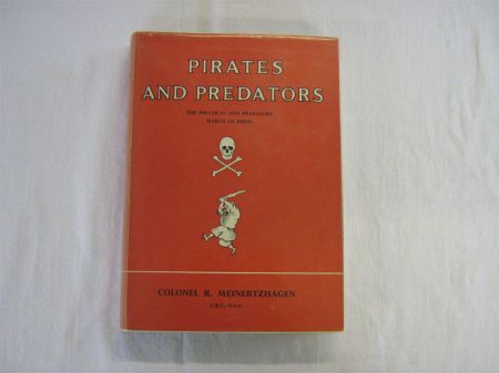 Appraisal: R MEINERTZHAGEN PIRATES AND PREDATORS THE PIRATICAL AND PREDATORY HABITS