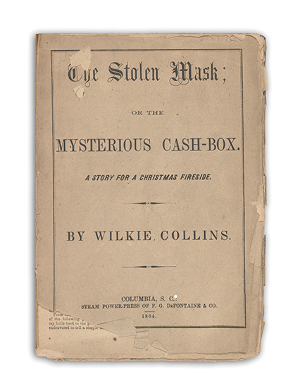 Appraisal: SCARCE CONFEDERATE IMPRINT COLLINS WILKIE The Stolen Mask or the