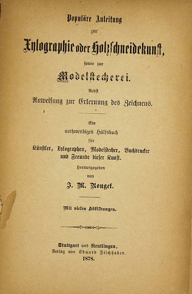 Appraisal: ROUGET J M Populare Arleitung zur Xylographie oder Holzschneidekunst Stuttgart