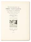 Appraisal: FRESHFIELD DOUGLAS The Exploration of the Caucasus mounted plates on