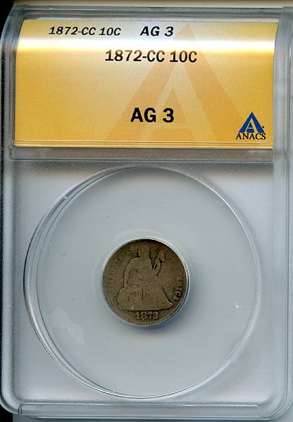 Appraisal: -CC C AG ANACS One of the rarest prizes in