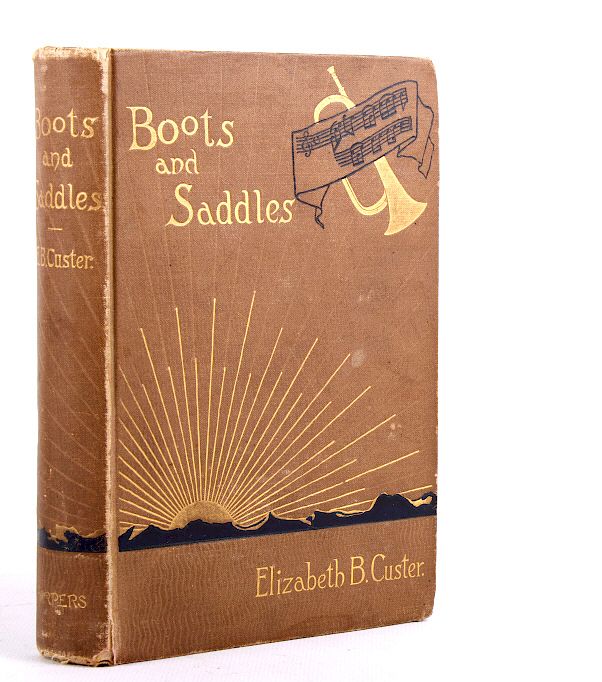 Appraisal: Boots and Saddles st Edition Elizabeth Custer For your consideration