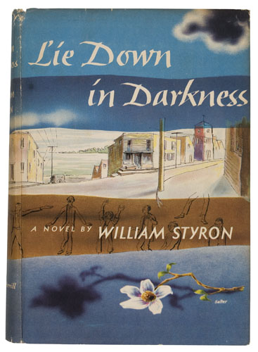 Appraisal: STYRON WILLIAM Lie Down in Darkness vo original olive-brown cloth