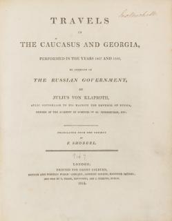 Appraisal: KLAPROTH Julius von Travels in the Caucasus and Georgia in