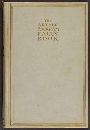 Appraisal: RACKHAM THE ARTHUR RACKHAM FAIRY BOOK LONDON HARRAP LARGE VO