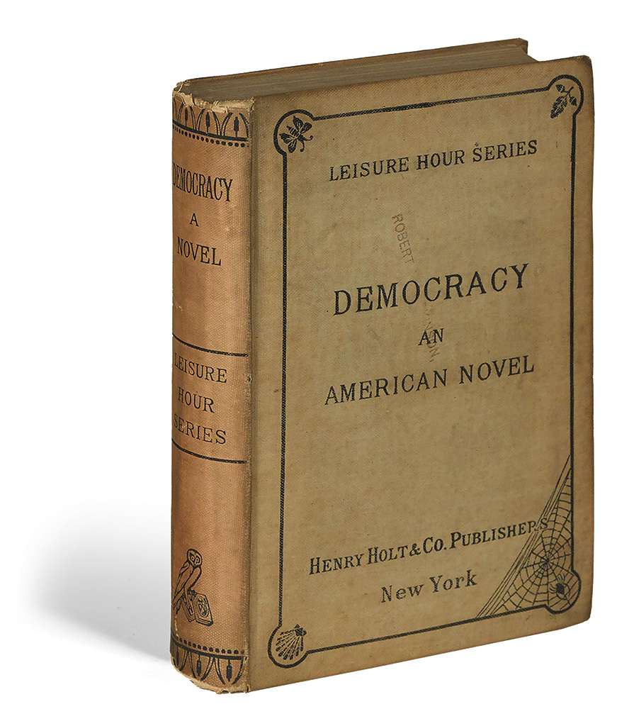 Appraisal: ADAMS HENRY Democracy An American Novel Small vo publisher's white