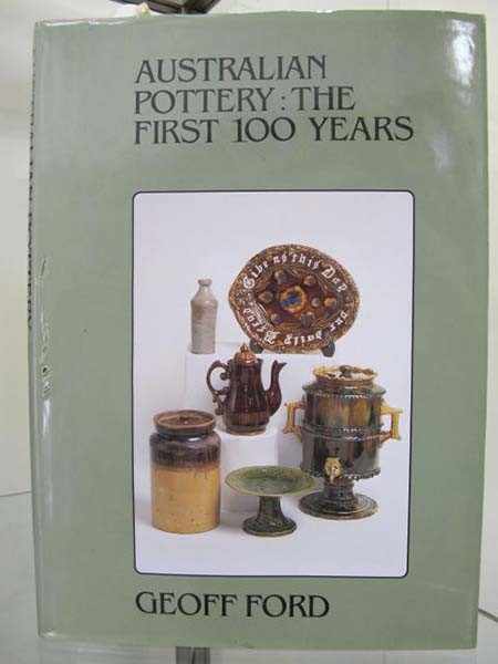 Appraisal: AUSTRALIAN POTTERY THE FIRST YEARS BY GEOFF FORD