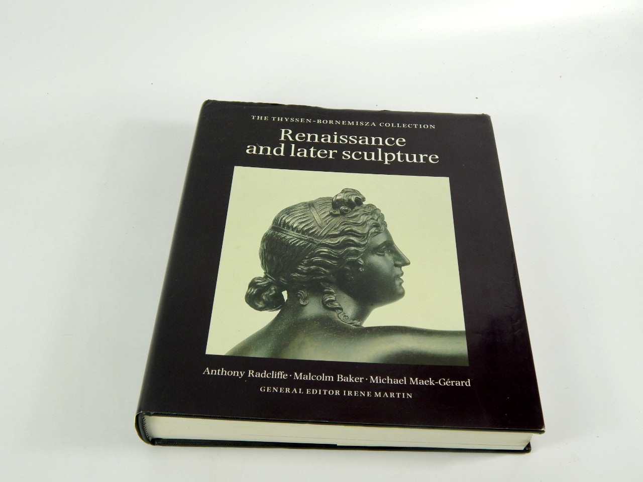 Appraisal: Anthony Radcliffe et al Renaissance and Later Sculpture The Thyssen-Bornemisza