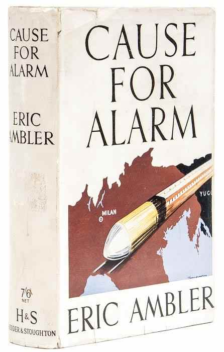 Appraisal: Ambler Eric Cause for Alarm first edition signed presentation inscription