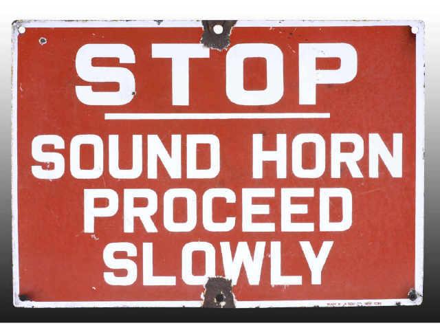 Appraisal: Stop and Sound Horn Porcelain Sign Description s Two large