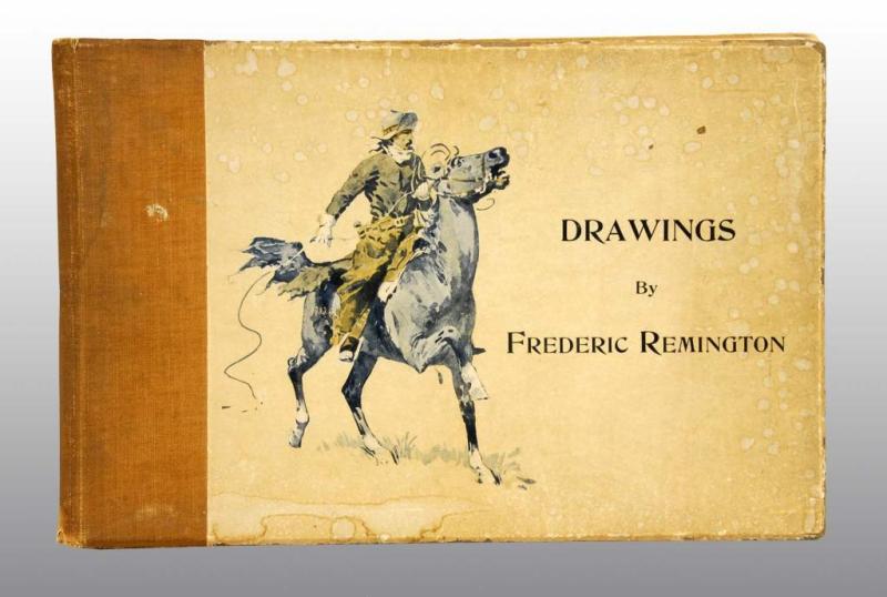 Appraisal: Book of Drawings by Frederick Remington Description Copyright Loose spine