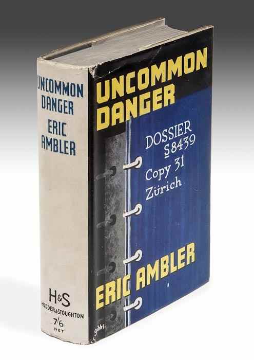 Appraisal: Ambler Eric Uncommon Danger first edition signed presentation inscription from