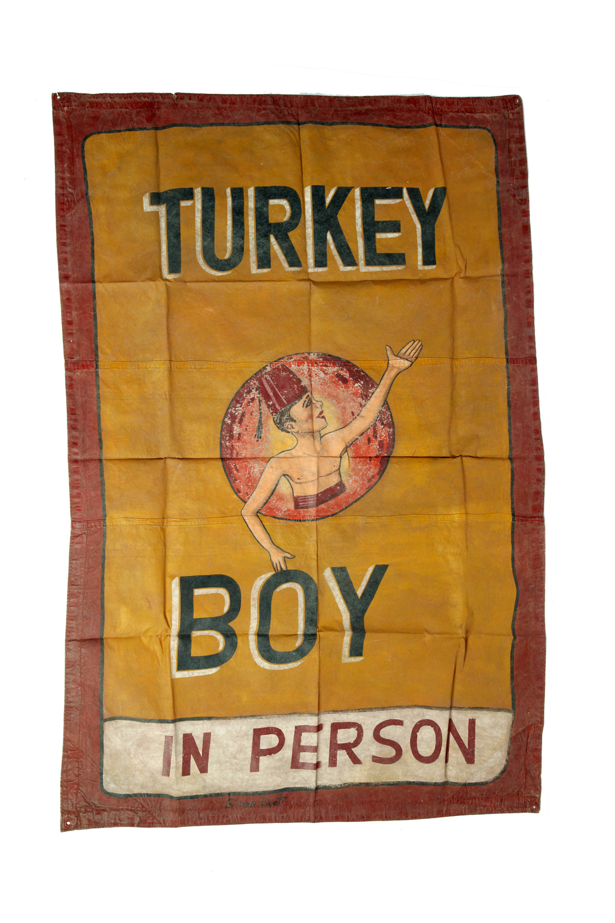 Appraisal: CIRCUS SIDE SHOW BANNER TURKEY BOY IN PERSON BY SNAP