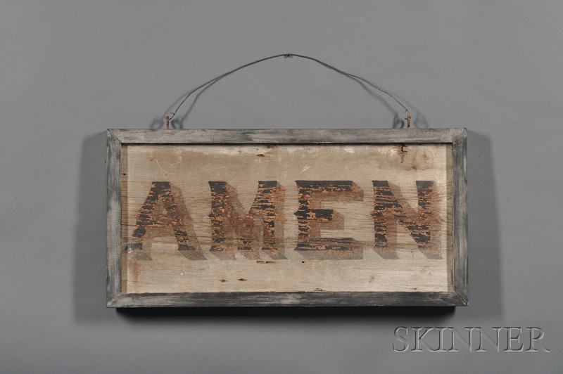 Appraisal: Painted Wooden AMEN Sign America late th early th century