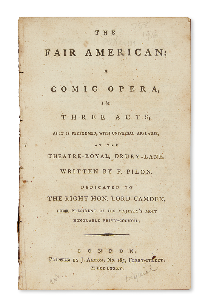 Appraisal: THEATER Pilon Frederick The Fair American A Comic Opera in