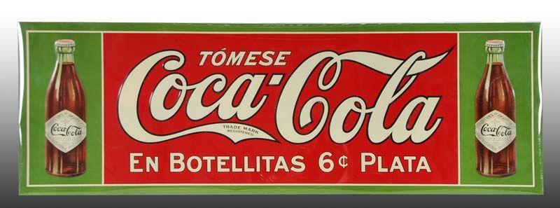 Appraisal: Coca-Cola Embossed Tin Spanish Bottle Sign Description '' x ''