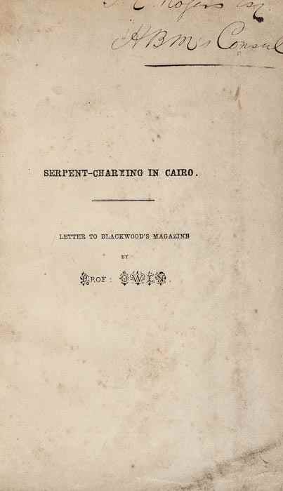 Appraisal: Owen Prof Richard Serpent-Charming in Cairo Letter to Blackwood's Magazine