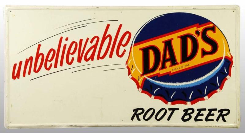 Appraisal: Tin Dad's Root Beer Sign Description Circa s Embossed Condition